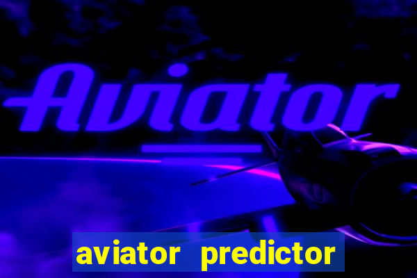 aviator predictor v4.0 activation code